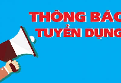 THÔNG BÁO TUYỂN DỤNG NHÂN SỰ