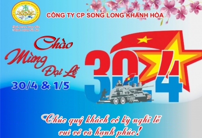 SONG LONG KHÁNH HÒA  CHÀO MỪNG 45 NĂM NGÀY GIẢI PHÓNG MIỀN NAM 30/4 - QUỐC TẾ LAO ĐỘNG 1/5